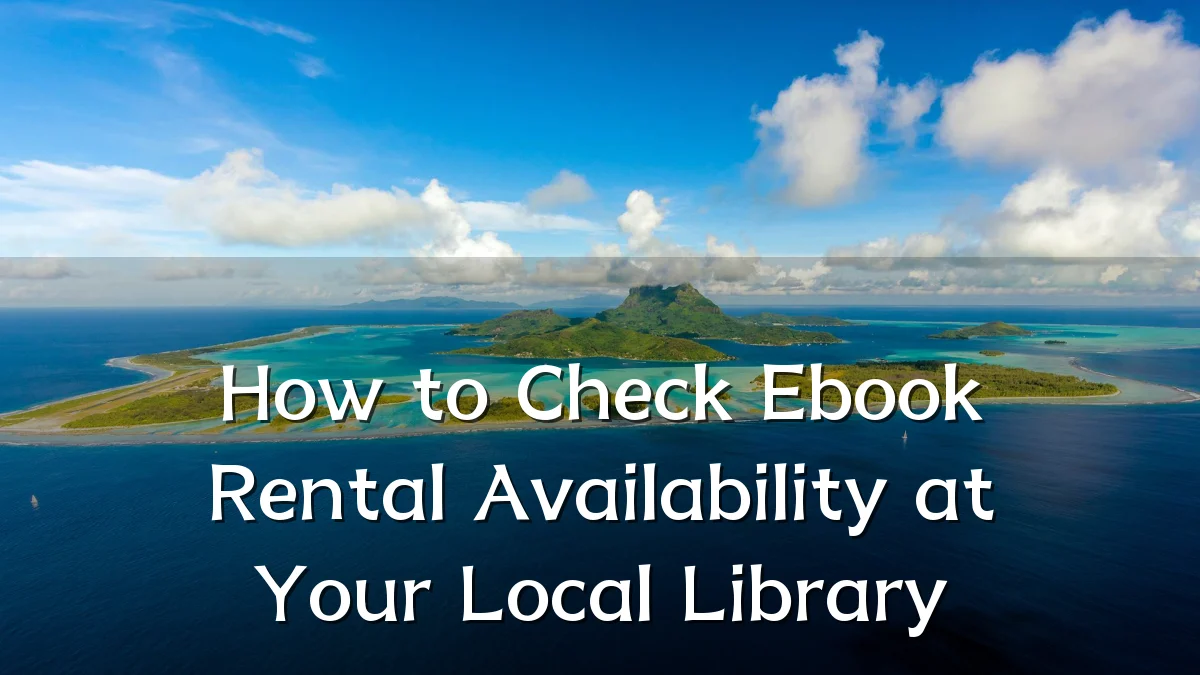 How to Check Ebook Rental Availability at Your Local Library