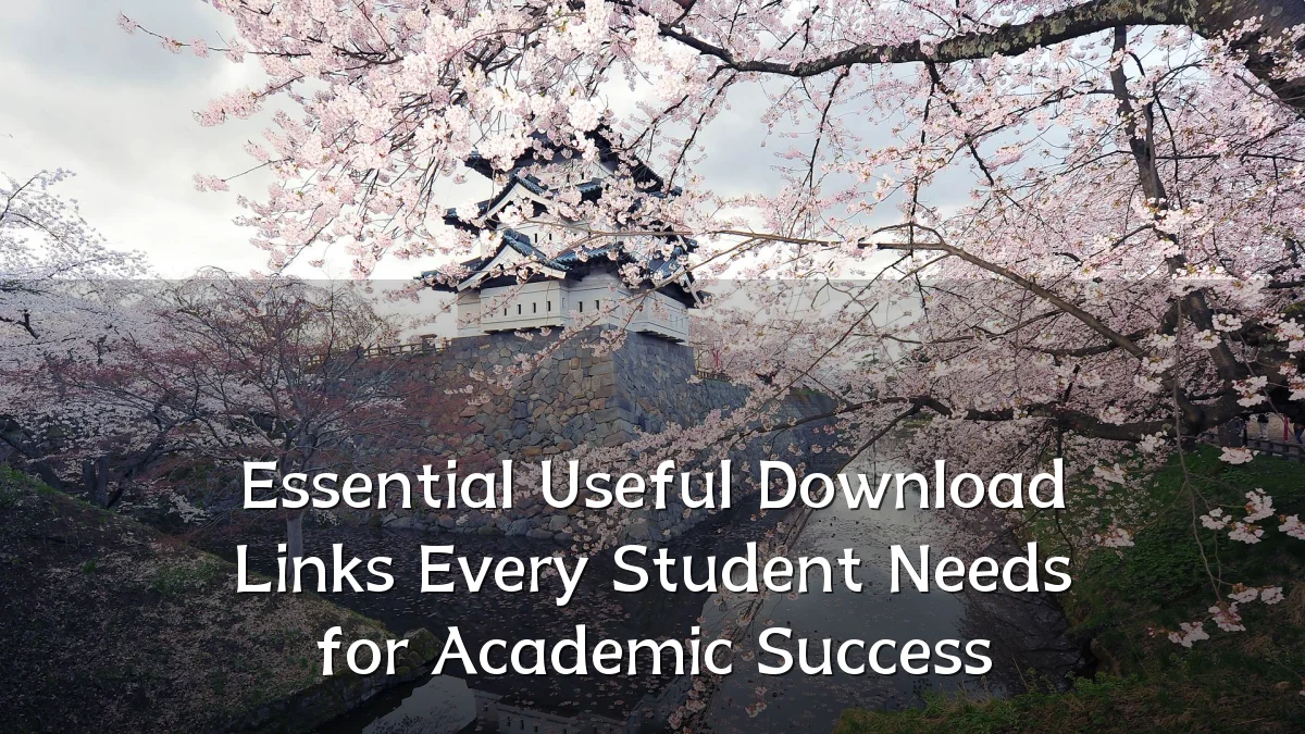 Essential Useful Download Links Every Student Needs for Academic Success