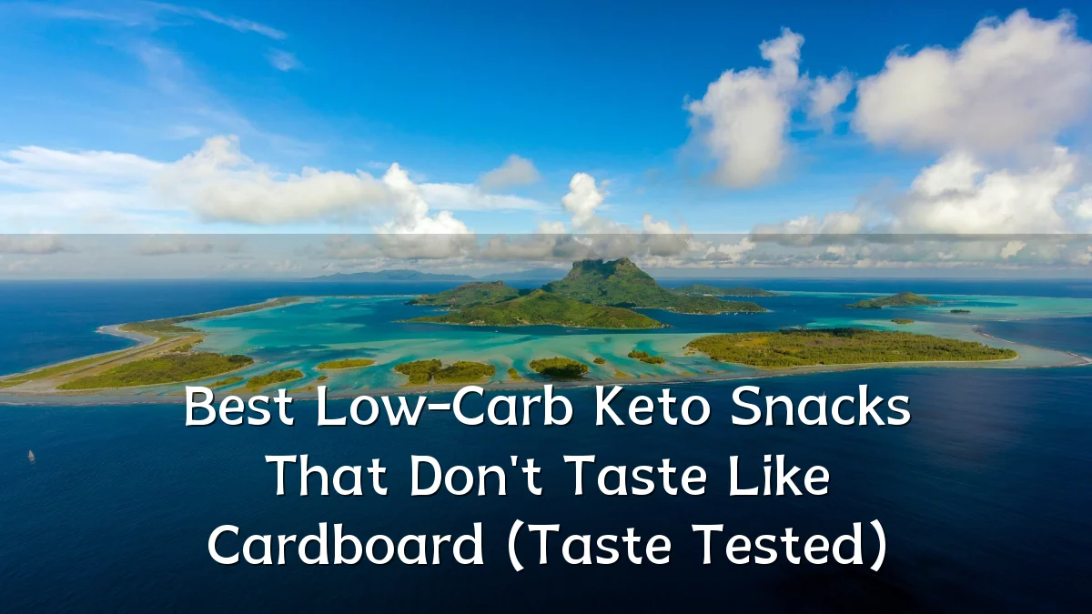 Best Low-Carb Keto Snacks That Don't Taste Like Cardboard (Taste Tested)