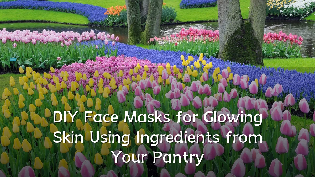 DIY Face Masks for Glowing Skin Using Ingredients from Your Pantry
