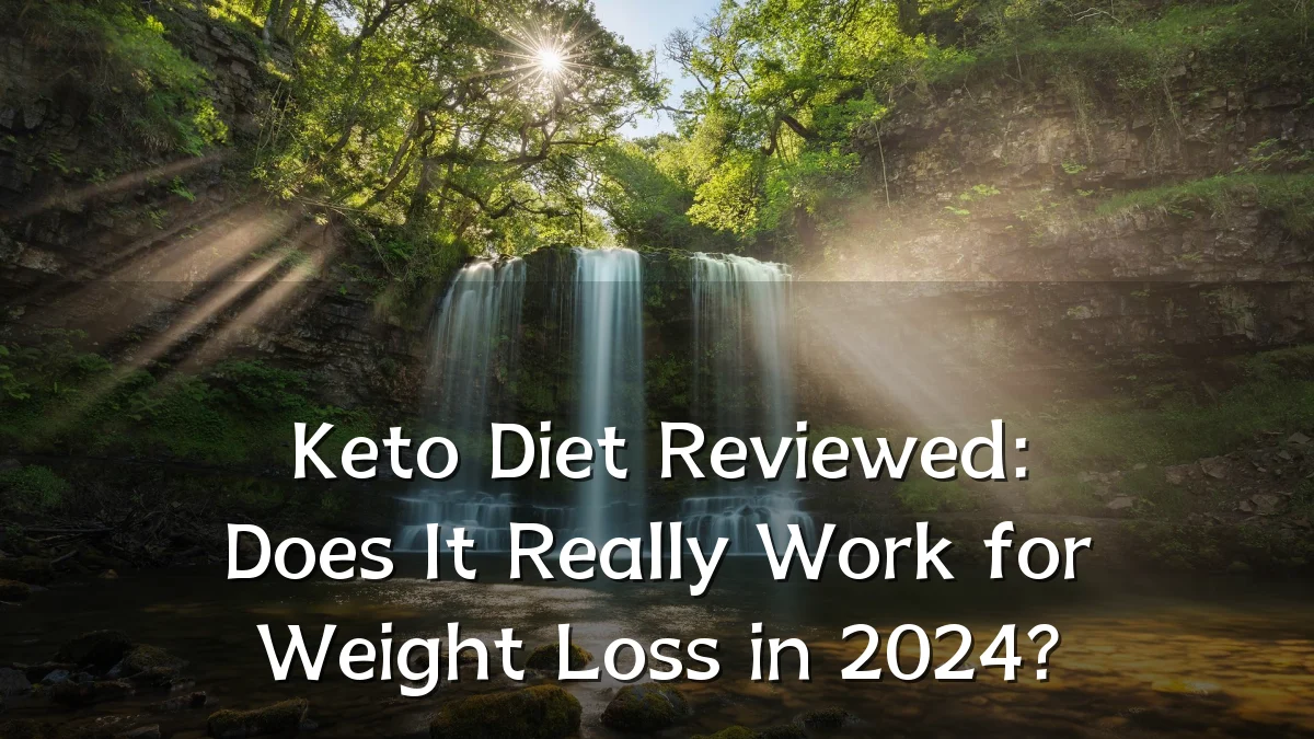 Keto Diet Reviewed: Does It Really Work for Weight Loss in 2024?