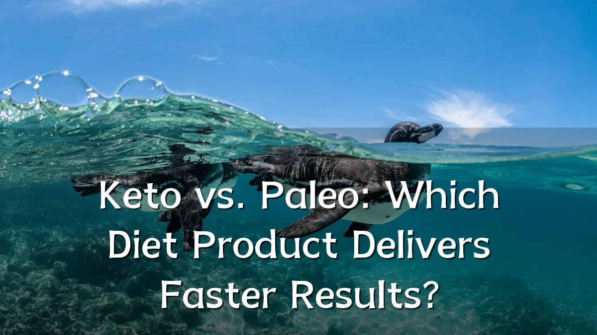 Keto vs. Paleo: Which Diet Product Delivers Faster Results?