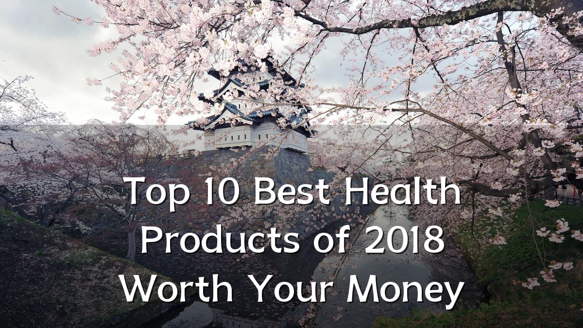 Top 10 Best Health Products of 2018 Worth Your Money